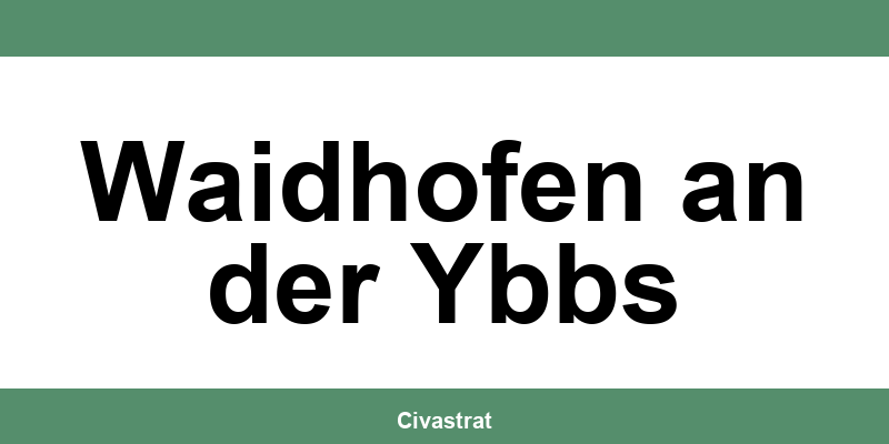 Magistrat in Waidhofen an der Ybbs: Öffnungszeiten und Jobs
